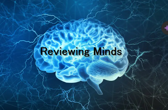 Reviewing Minds